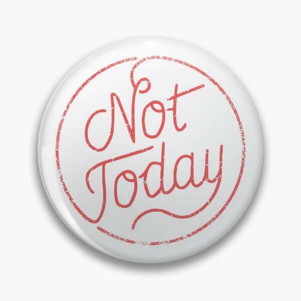 Item preview, Not today (red) designed and sold by chillstudio.