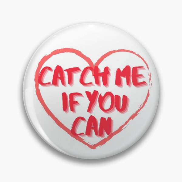 Item preview, CATCH ME IF YOU CAN phrase designed and sold by Nishinoyaoyaoya.