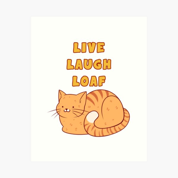 Item preview, Live Laugh Loaf designed and sold by Yukiin.