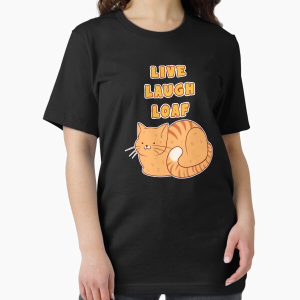 Item preview, Live Laugh Loaf designed and sold by Yukiin.
