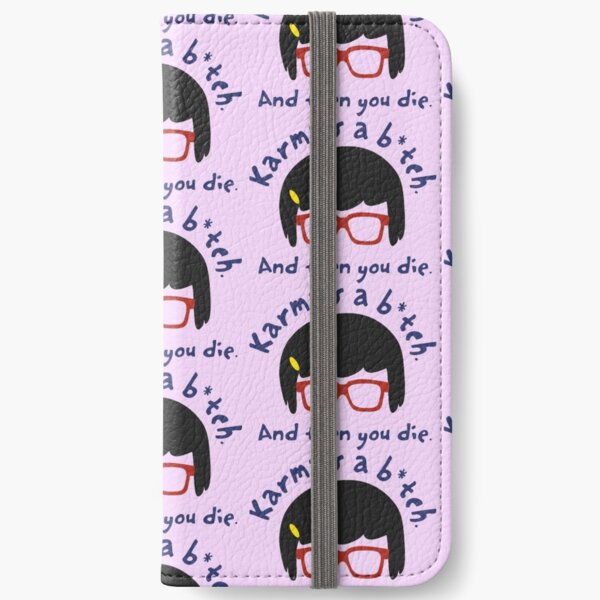 According to Tina, Karma's a B*tch iPhone Wallet