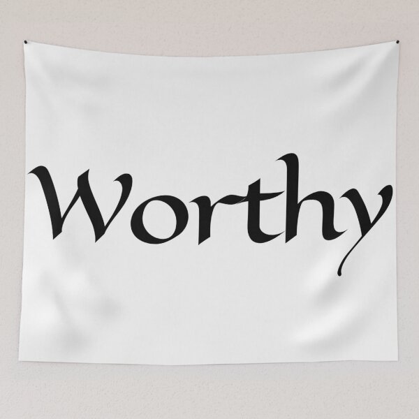 Item preview, Worthy-worthy-worthy-worthy designed and sold by Liana Winslow.