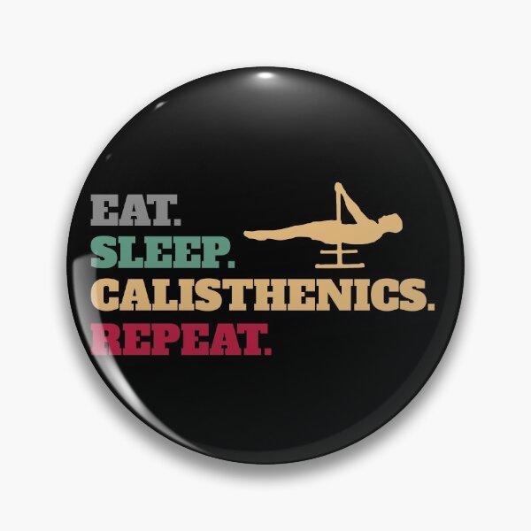 Item preview, Eat Sleep Calisthenics Callisthenics Repeat designed and sold by Salvadax.