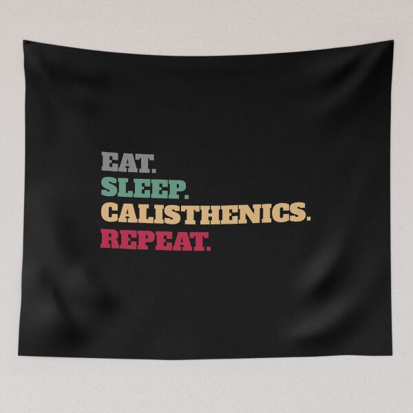 Item preview, Eat Sleep Calisthenics Callisthenics Repeat Apparel designed and sold by Salvadax.