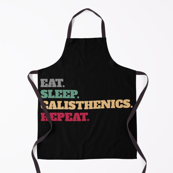 Item preview, Eat Sleep Calisthenics Callisthenics Repeat Apparel designed and sold by Salvadax.