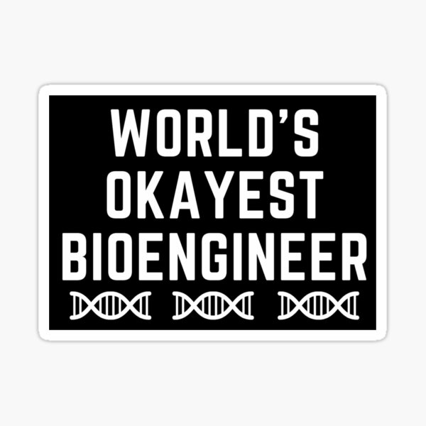 Item preview, World's Okayest Bioengineer designed and sold by sunnySaraV.