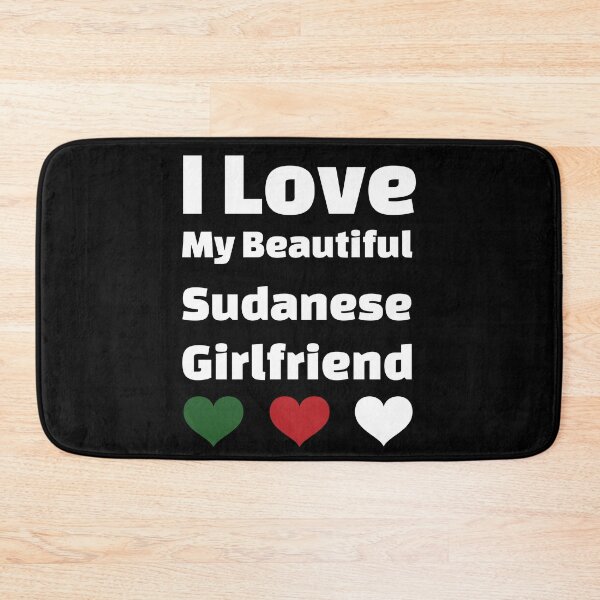 Item preview, I Love My Beautiful Sudanese Girlfriend - Sudan Girlfriend designed and sold by DiceNLDesigns.