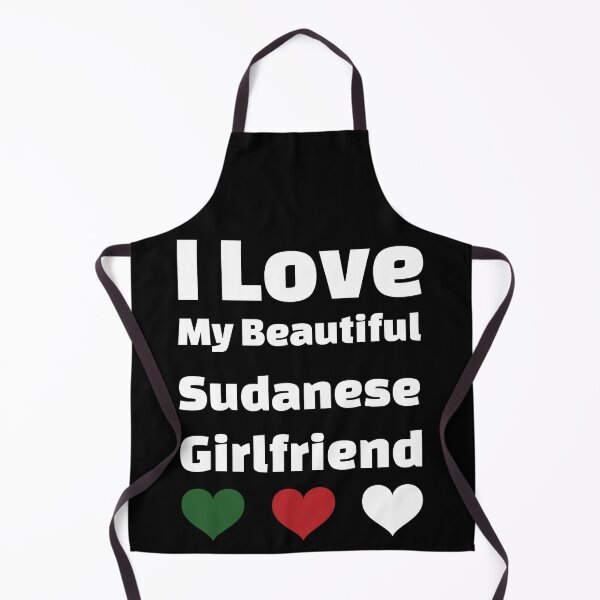 Item preview, I Love My Beautiful Sudanese Girlfriend - Sudan Girlfriend designed and sold by DiceNLDesigns.