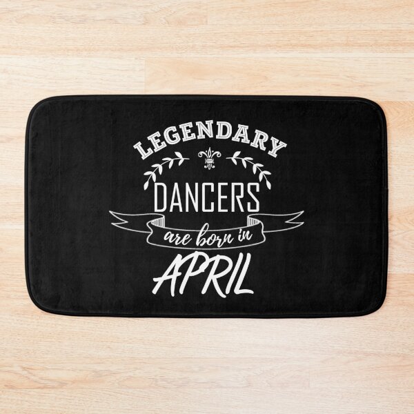 Item preview, Legendary Dancers Are Born in April Gift designed and sold by LifeSimpliCity.