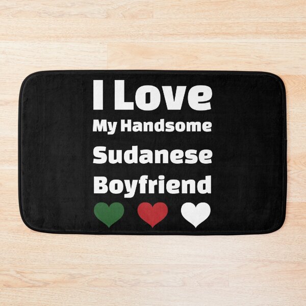 Item preview, I Love My Handsome Sudanese Boyfriend - Sudan Boyfriend designed and sold by DiceNLDesigns.