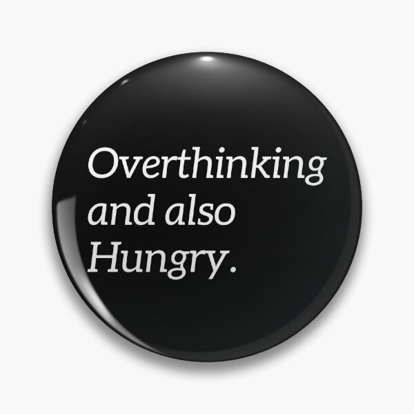 Item preview, Overthinking And Also Hungry designed and sold by WholesumArt.