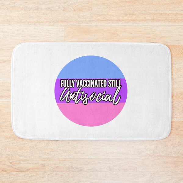 Item preview, Fully Vaccinated Still Antisocial  designed and sold by GirlClanCo.
