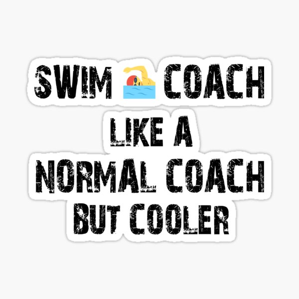 Item preview, Swim Coach - Like A Normal Coach But Cooler designed and sold by Swimerch.
