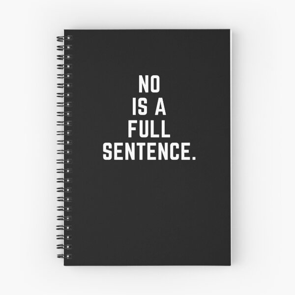 Item preview, No Is A Full Sentence designed and sold by WholesumArt.