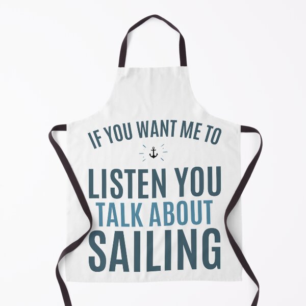 Item preview, Talk Only About Sailing - Sailing Lover Mindset designed and sold by Passion-For-Sea.