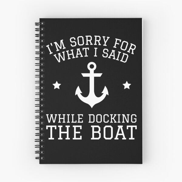 Item preview, I'm Sorry For What I Said While Docking The Boat - Sailing Funny Quote  designed and sold by Passion-For-Sea.