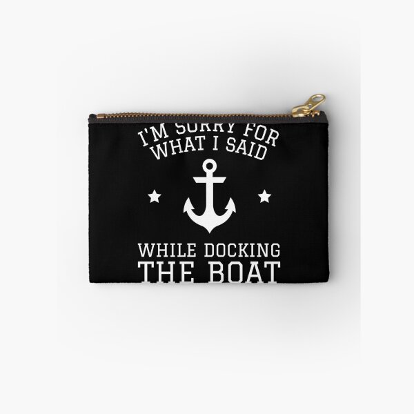 Item preview, I'm Sorry For What I Said While Docking The Boat - Sailing Funny Quote  designed and sold by Passion-For-Sea.