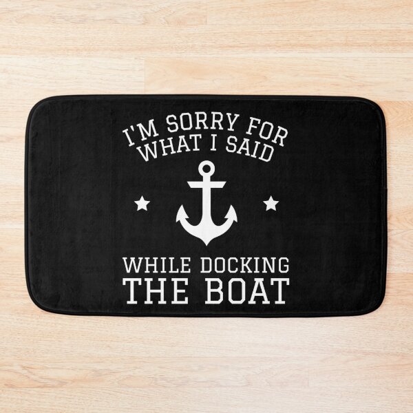 Item preview, I'm Sorry For What I Said While Docking The Boat - Sailing Funny Quote  designed and sold by Passion-For-Sea.