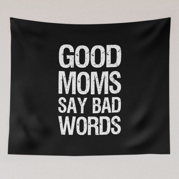 Item preview, Good Moms Say Bad Words II designed and sold by Lemon Pepper.