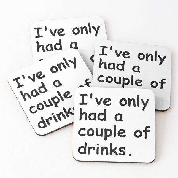 Item preview, I've only had a couple of drinks.  designed and sold by Pexilus.