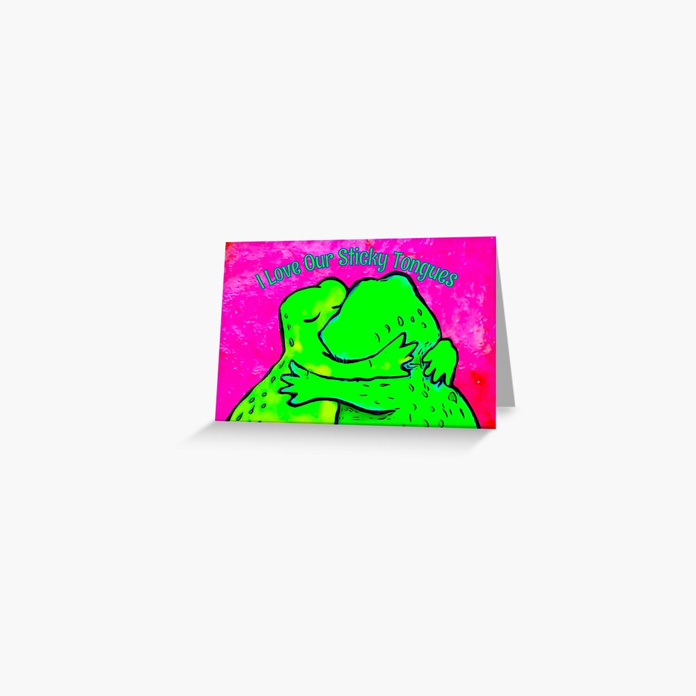 I LOVE OUR STICKY TONGUES Greeting Card