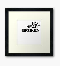 'not heartbroken' helvetica Framed Print