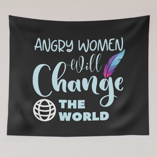 Item preview, Angry women will change the world designed and sold by dogcuddleralert.