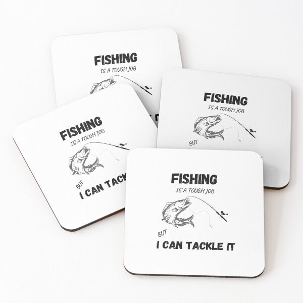 Item preview, Fishing is a tough job but I can tackle it designed and sold by JoLiShop.