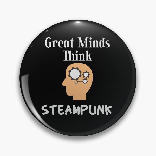 Item preview, Great Minds Think Steampunk designed and sold by magicbyrc.