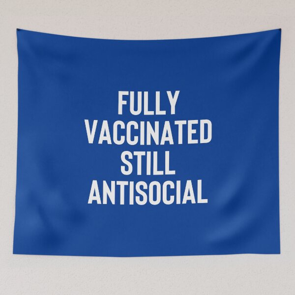 Item preview, Fully Vaccinated Still Antisocial #1 designed and sold by SalahBlt.