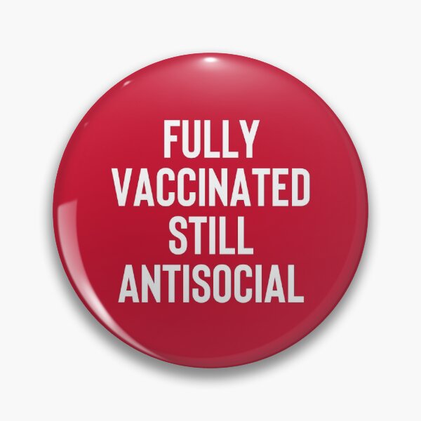Item preview, Fully Vaccinated Still Antisocial #2 designed and sold by SalahBlt.