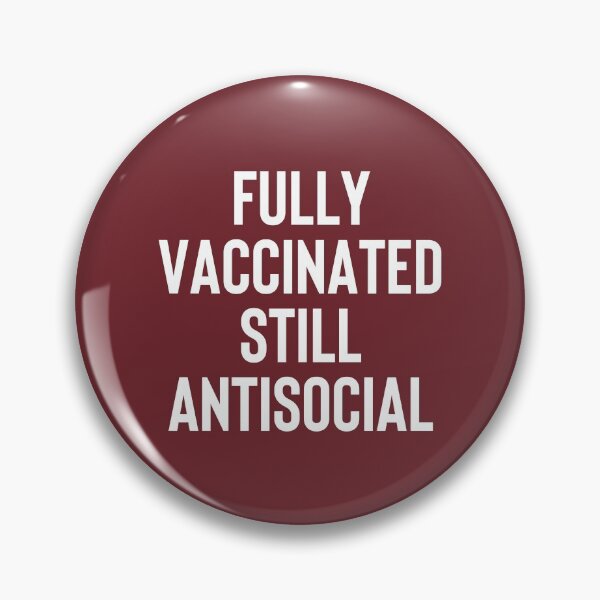 Item preview, Fully Vaccinated Still Antisocial #3 designed and sold by SalahBlt.