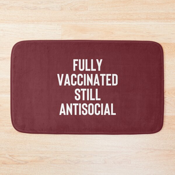 Item preview, Fully Vaccinated Still Antisocial #3 designed and sold by SalahBlt.