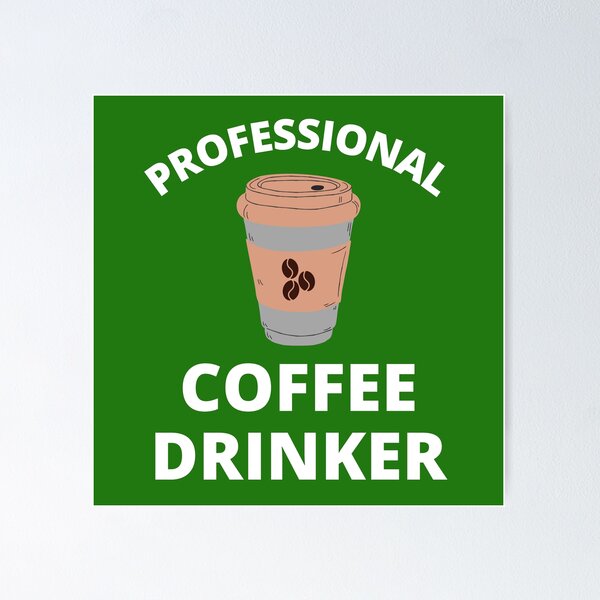 Artikel-Vorschau von Professioneller Kaffeetrinker, designt und verkauft von fev-rocks.