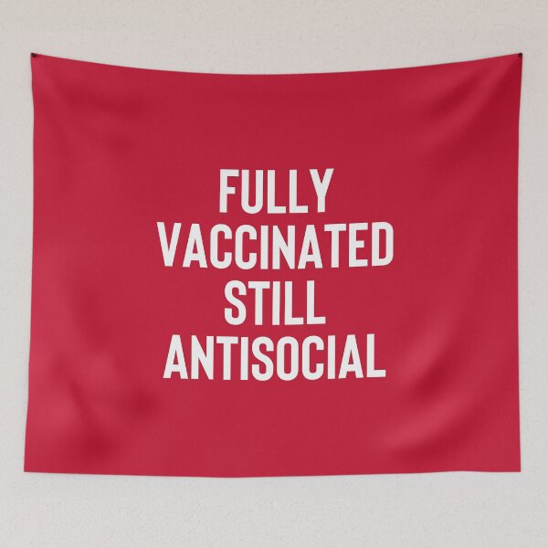 Item preview, Fully Vaccinated Still Antisocial #5 designed and sold by SalahBlt.