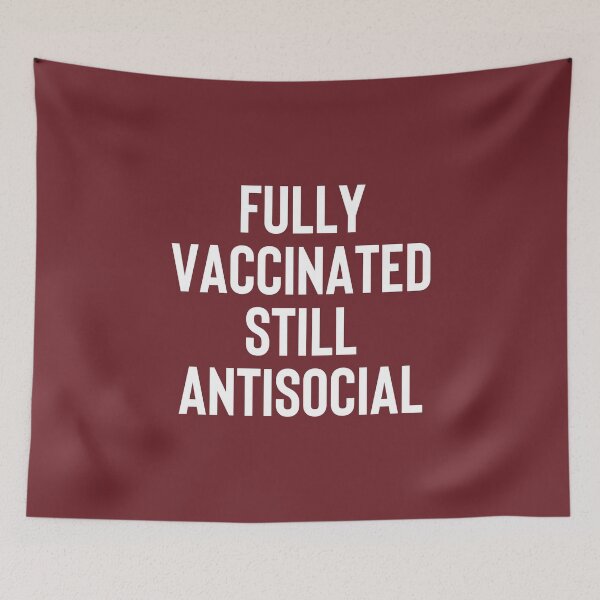 Item preview, Fully Vaccinated Still Antisocial #6 designed and sold by SalahBlt.