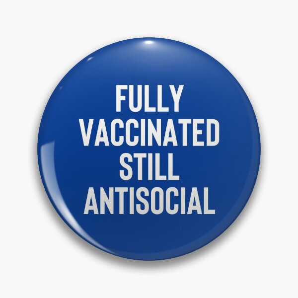 Item preview, Fully Vaccinated Still Antisocial #7 designed and sold by SalahBlt.