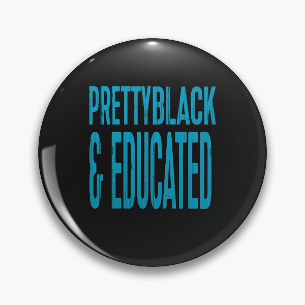 Item preview, Pretty Black And Educated designed and sold by WowAllinOne.