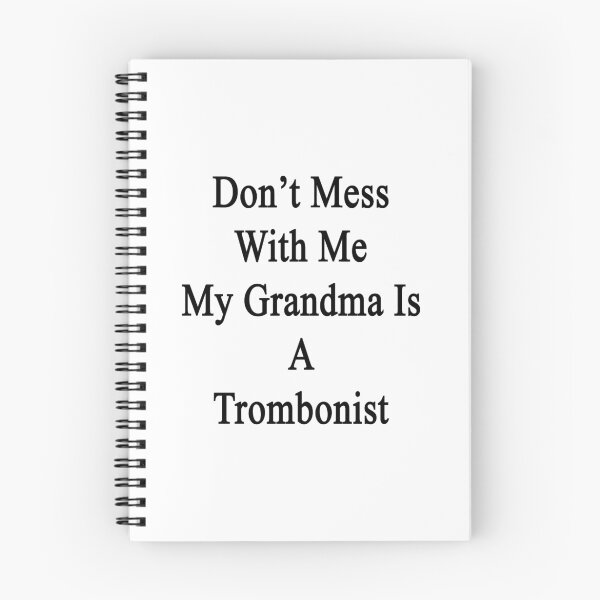 Item preview, Don't Mess With Me My Grandma Is A Trombonist  designed and sold by supernova23.