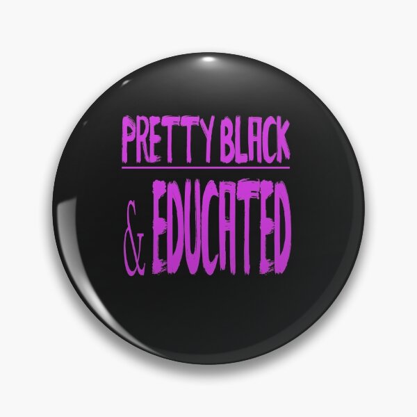 Item preview, Pretty Black And Educated designed and sold by WowAllinOne.