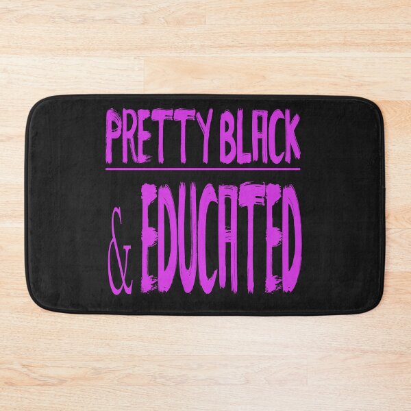 Item preview, Pretty Black And Educated designed and sold by WowAllinOne.