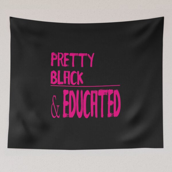 Item preview, Pretty Black And Educated designed and sold by WowAllinOne.