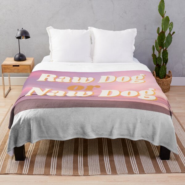 Item preview, raw dog or naw dog funny designed and sold by rswel22.