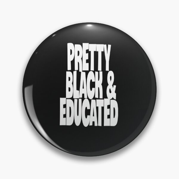Item preview, Pretty Black And Educated designed and sold by WowAllinOne.