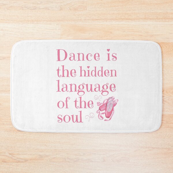 Item preview, Dance is the Hidden Language of the Soul designed and sold by MusberriDesigns.