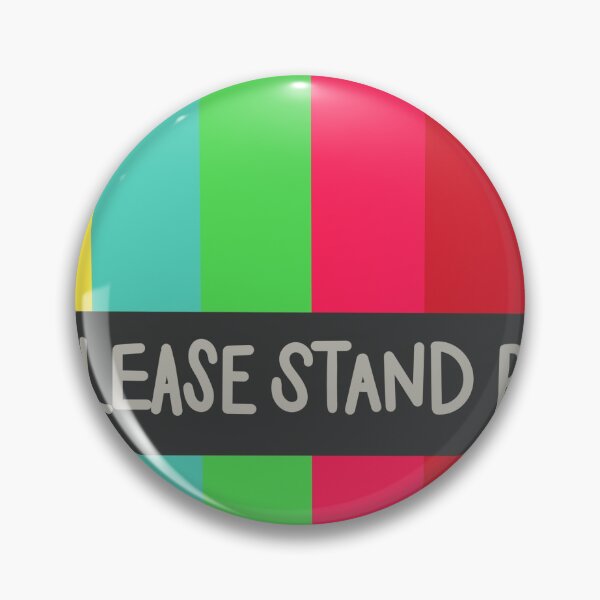 Item preview, PLEASE STAND BY designed and sold by RMSdesigns.