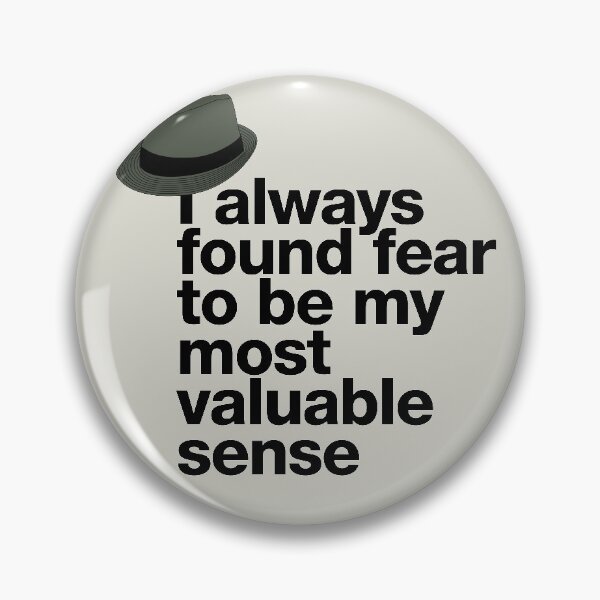 Item preview, If in doubt quote Raymond Reddington: "I always found fear to be my most valuable sense" quote with Fedora hat designed and sold by TrueType.