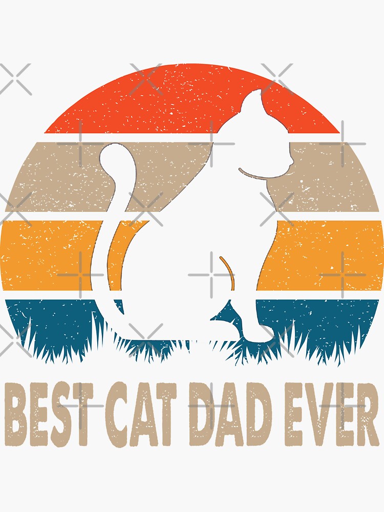 Best Cat Dad Ever Vintage Funny Cat Daddy Fathers Day Sticker For 5891