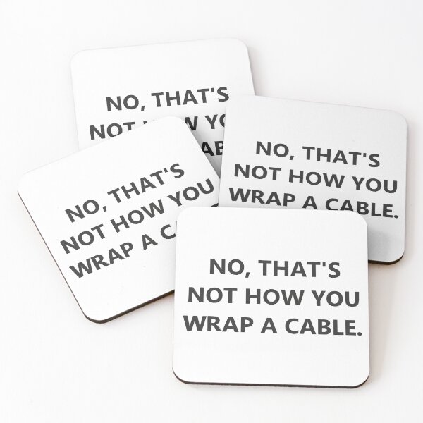 Item preview, No, that's not how you wrap a cable. designed and sold by Spectrum Perspectives.