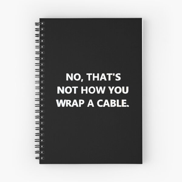 Item preview, No, that's not how you wrap a cable. (white) designed and sold by Spectrum Perspectives.